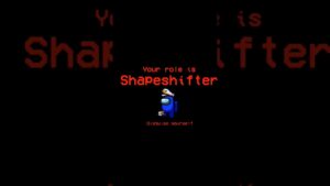AMONG US SHAPESHIFTER ROLE  #shorts #youtubeshorts #ytshorts #viral #amongus #amongusgameplay
