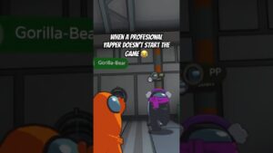 When a profesional yapper doesn’t start the game 😂 #shorts #amongus