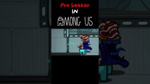 Pro Seeker 🔥! Among Us funny moments #shorts #amongus #amongusfunnymoments